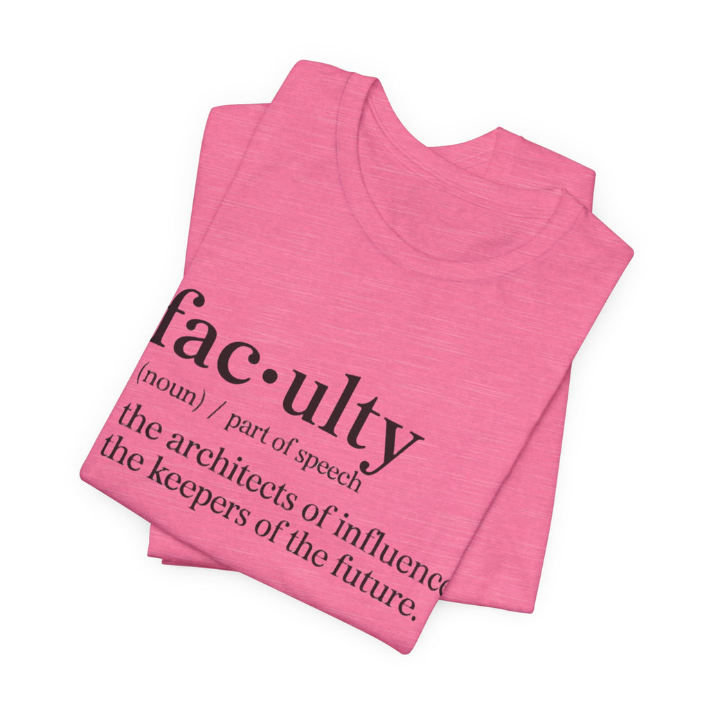 Faculty Definition T-Shirt – Academic Tee