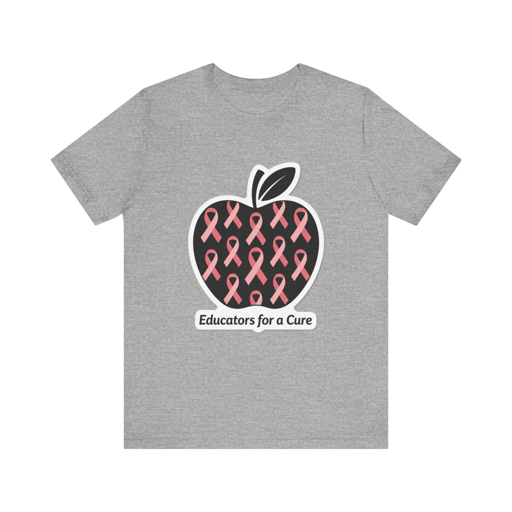 Educators for a Cure Unisex Short Sleeve Tee,  Breast Cancer Awareness Shirt