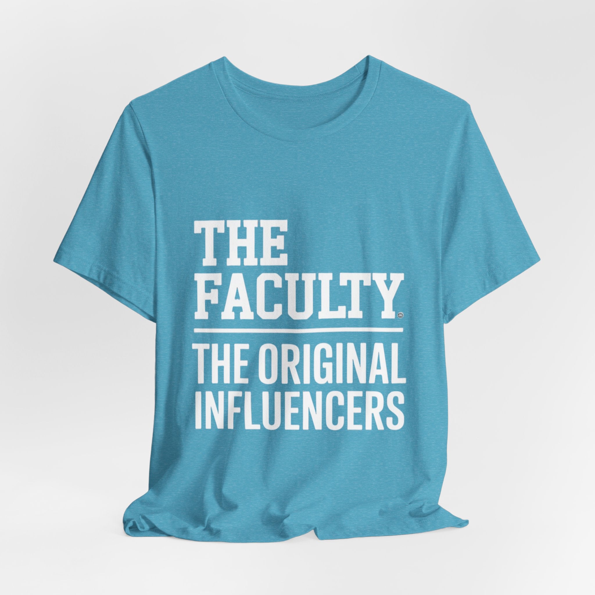 The Faculty: "The Original Influencers" Tee — Teacher Appreciation Shirt