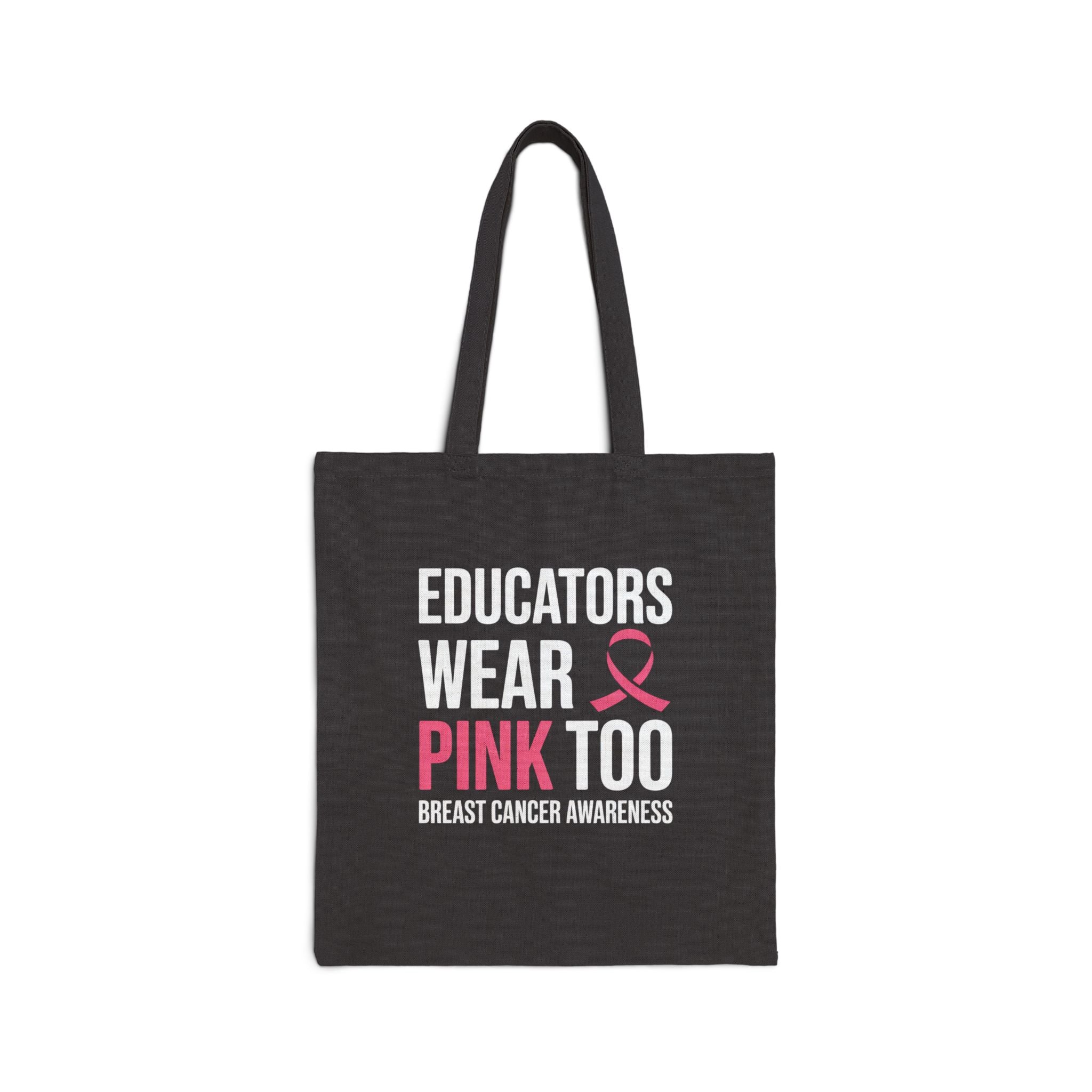 Educators Wear Pink Too Breast Cancer Awareness Tote Bag