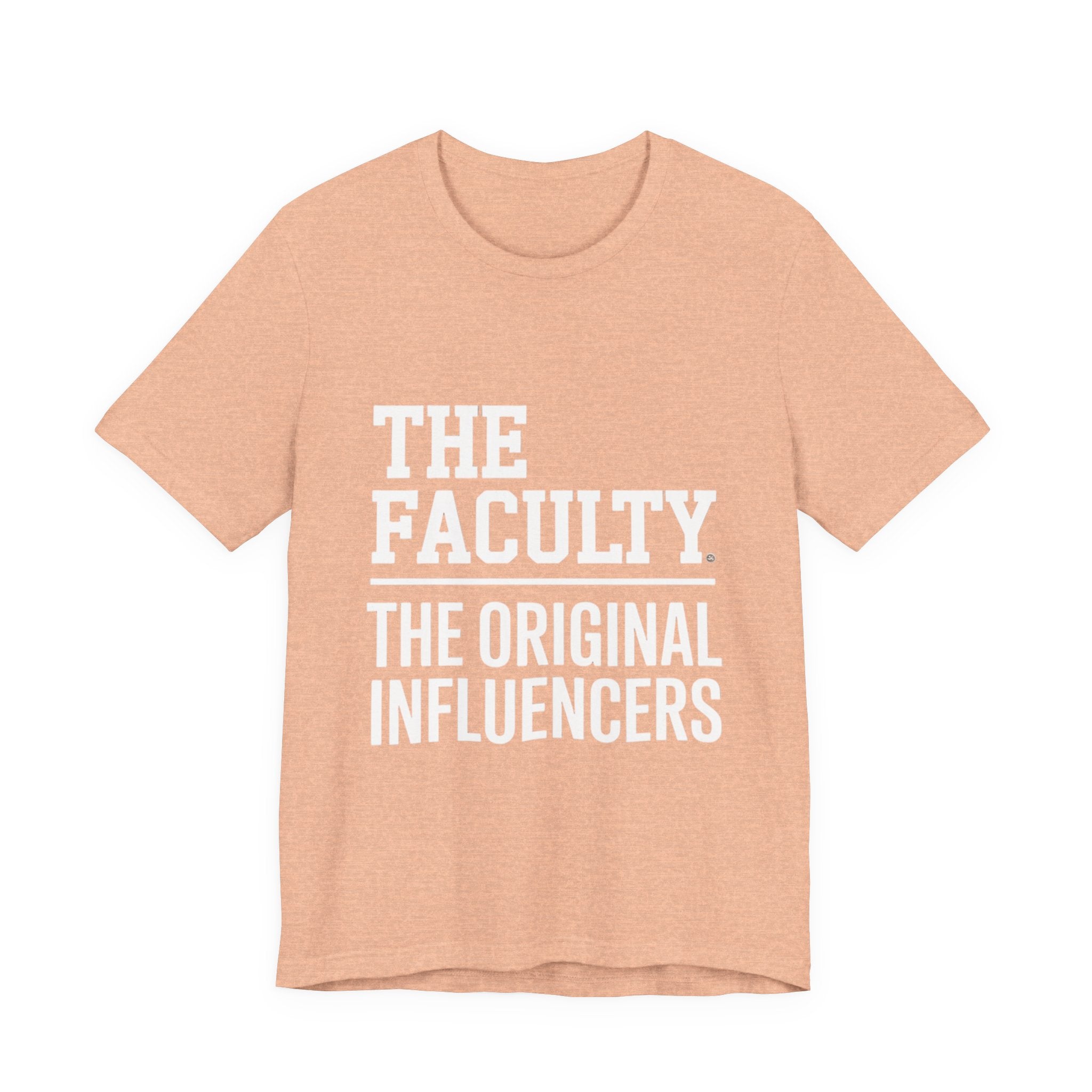 The Faculty: "The Original Influencers" Tee — Teacher Appreciation Shirt