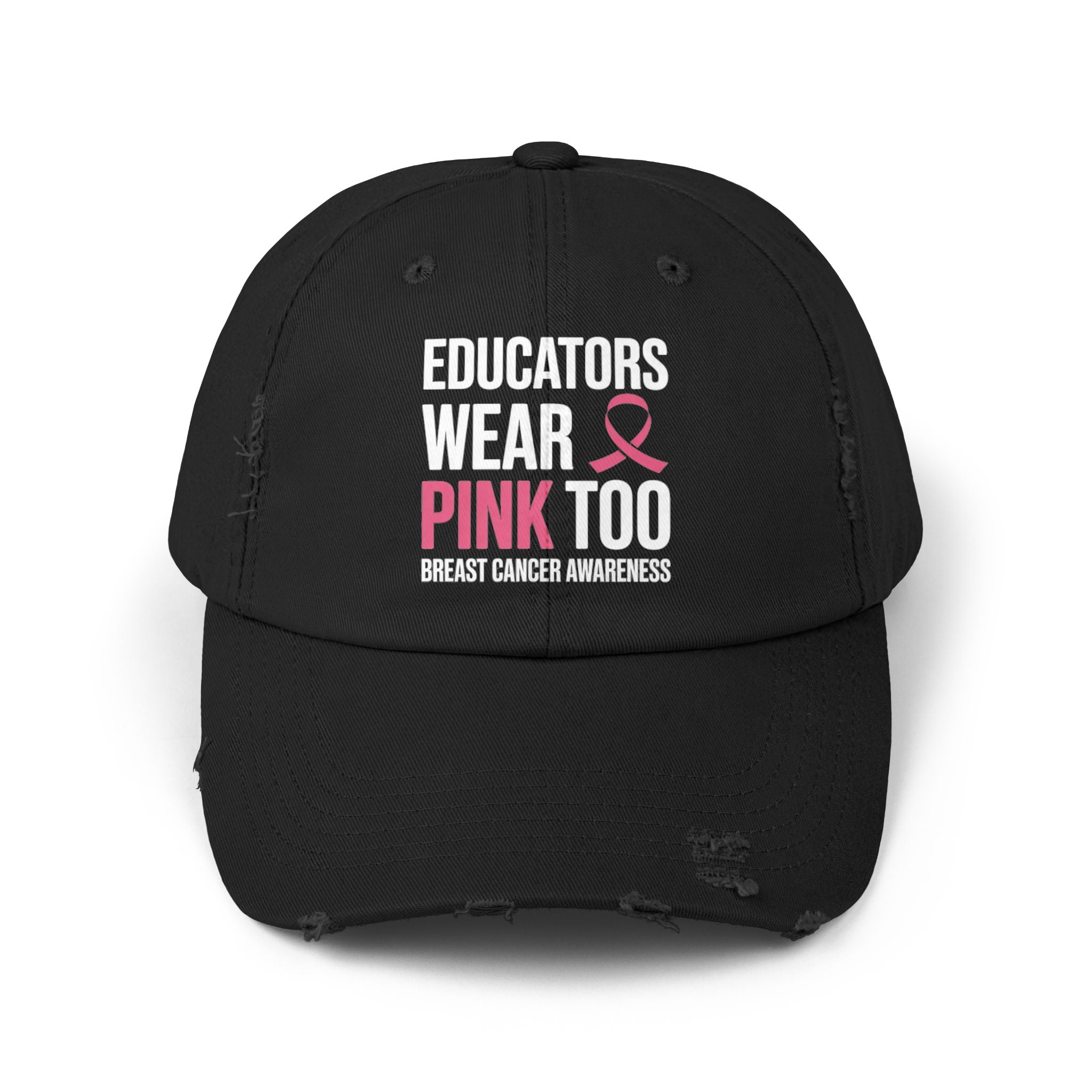 Educators Wear Pink Too Distressed Cap for Breast Cancer Awareness,