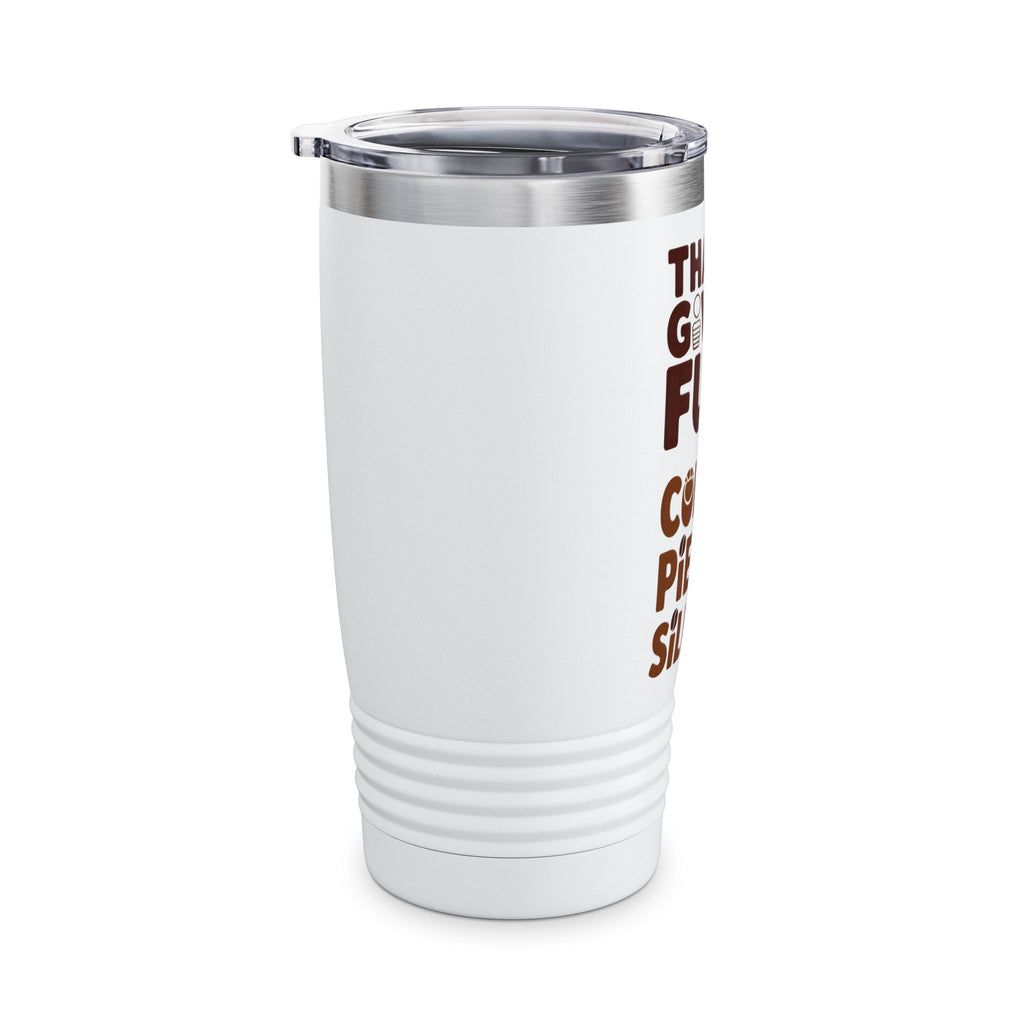 Thanksgiving Insulated Tumbler - 20oz - Coffee Fuel & Holiday Vibes
