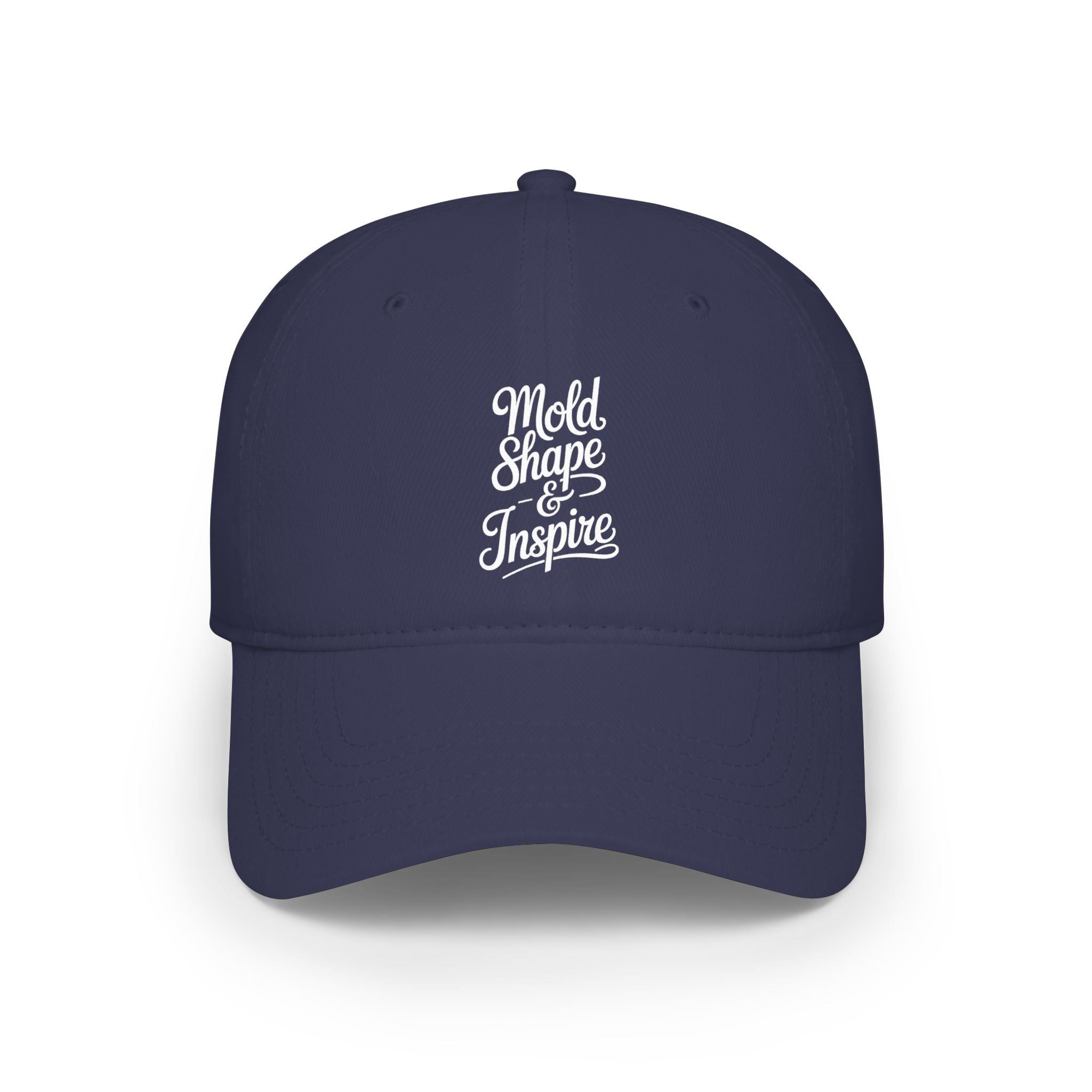 Low Profile Baseball Cap – "Mold, Shape & Inspire" Embroidered Motivational Hat