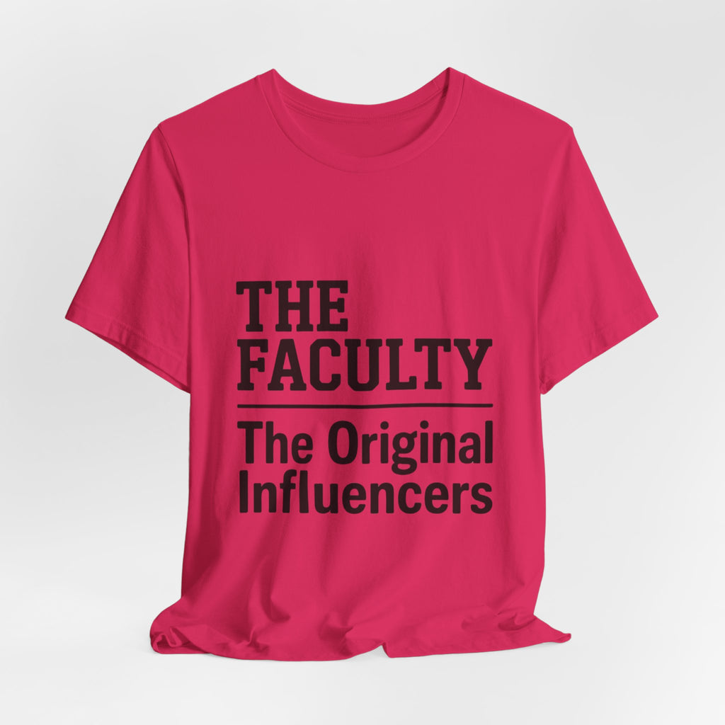 The Faculty - "The Original Influencers" Tee