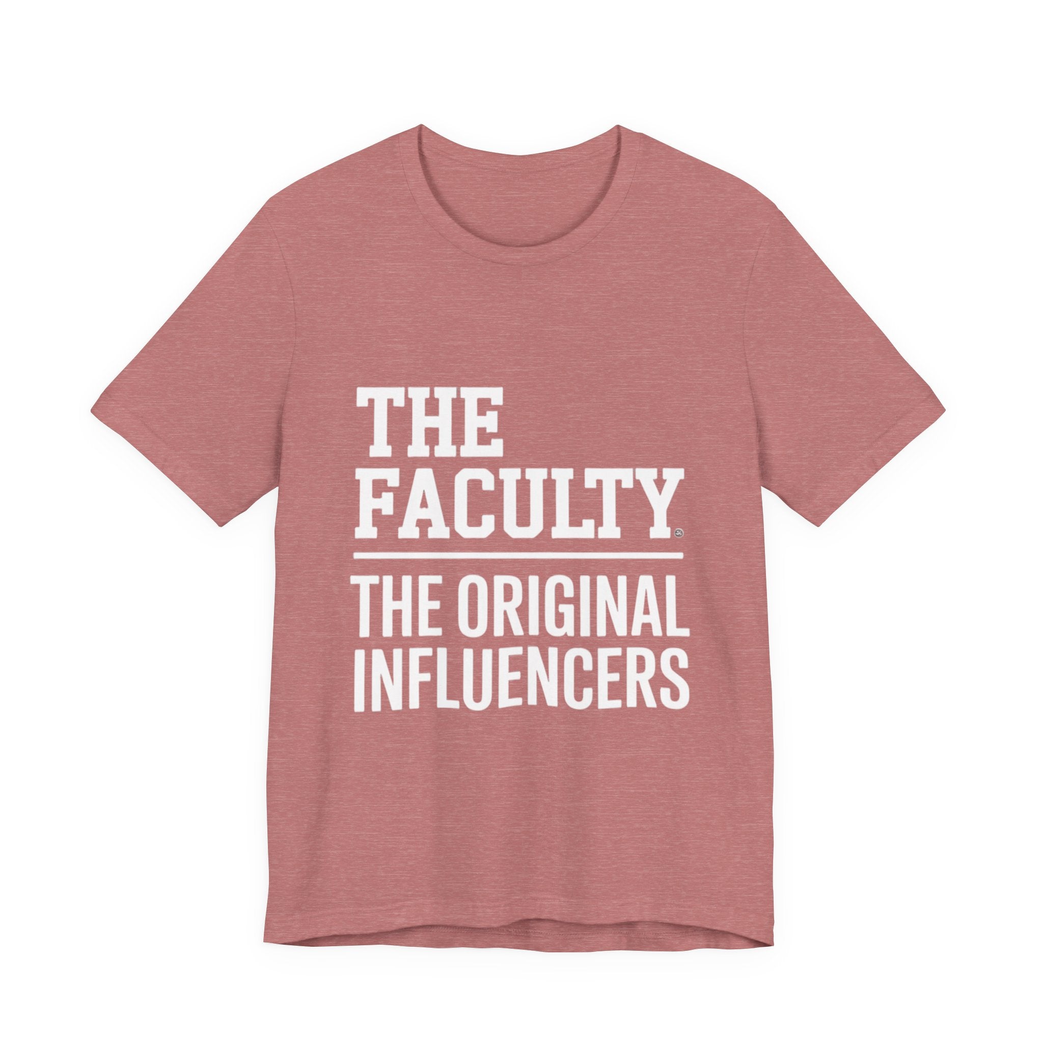 The Faculty: "The Original Influencers" Tee — Teacher Appreciation Shirt
