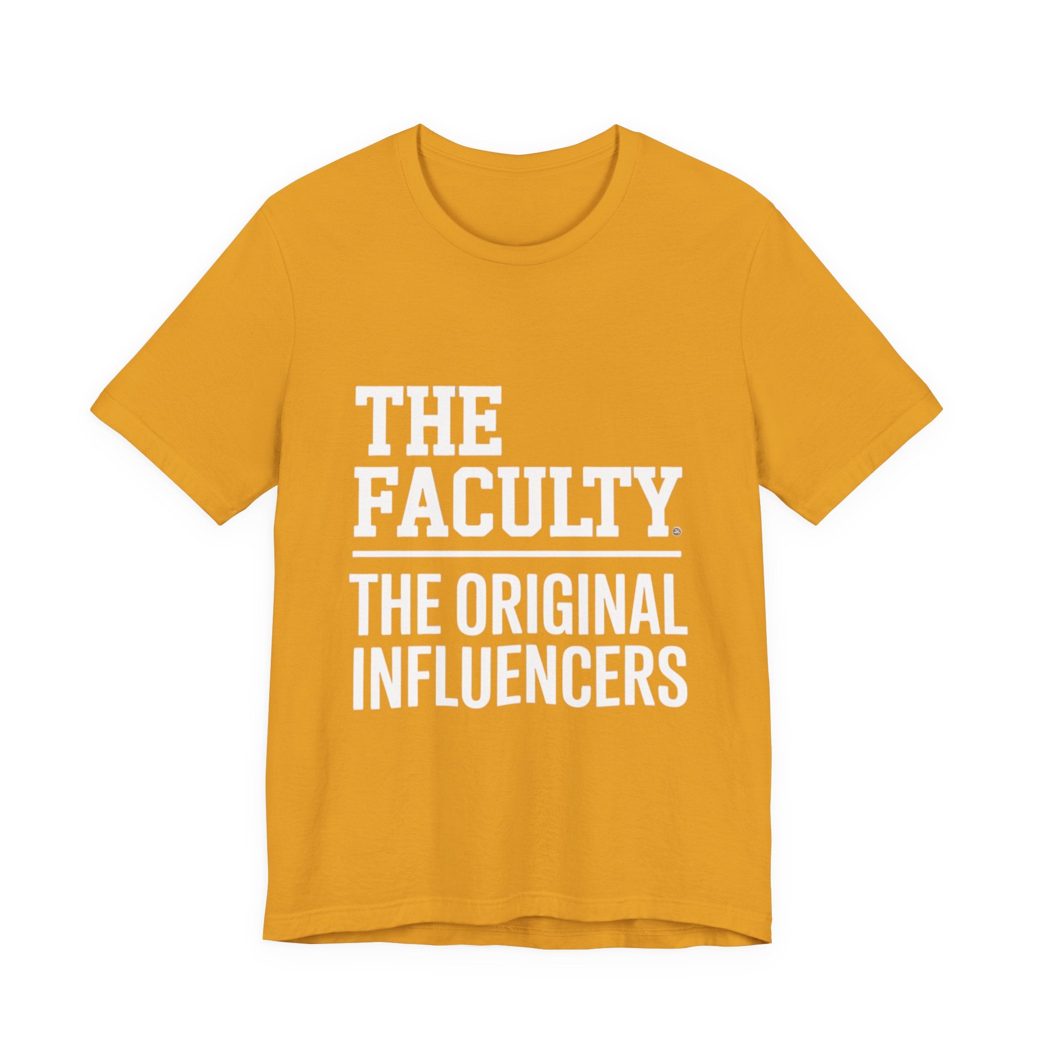 The Faculty: "The Original Influencers" Tee — Teacher Appreciation Shirt
