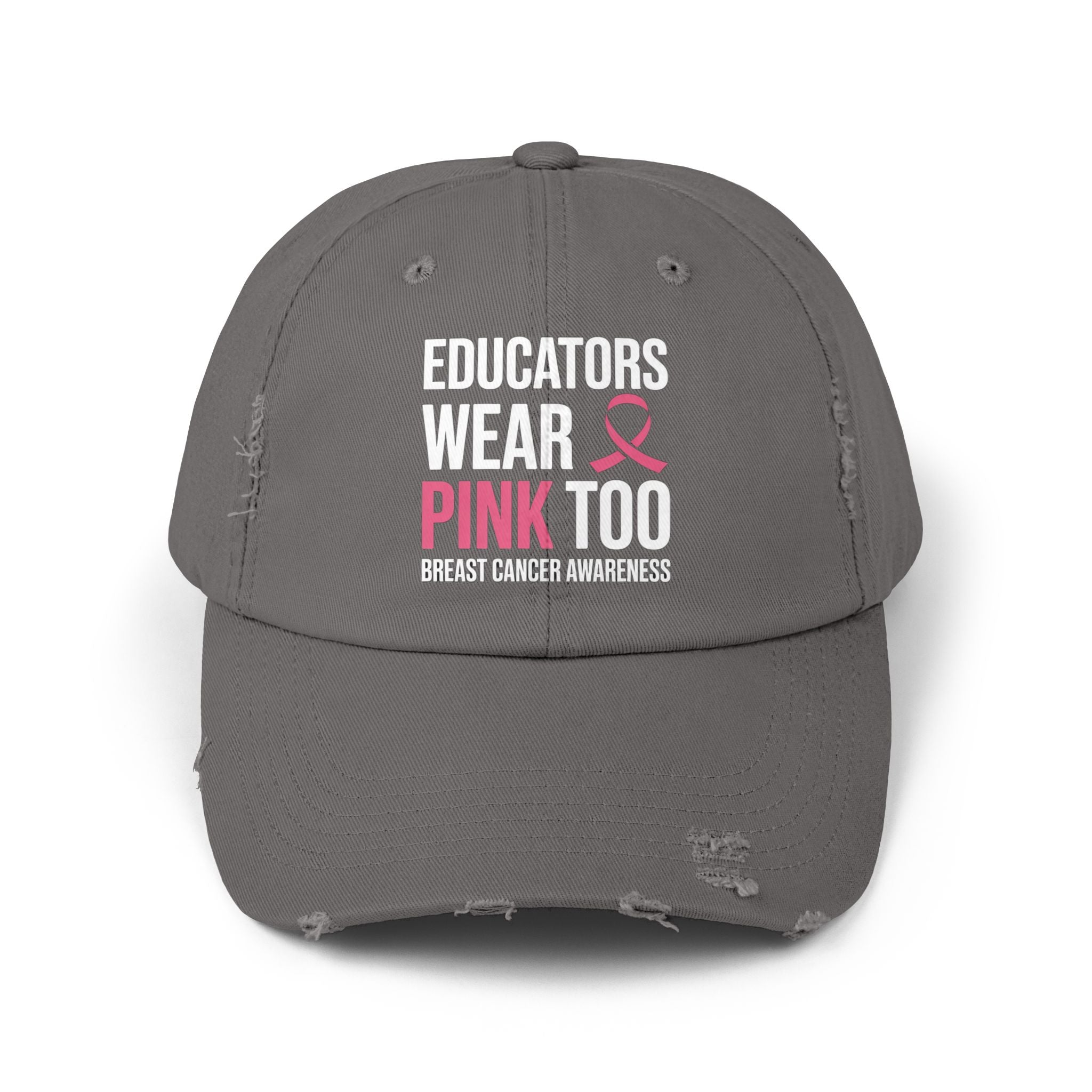 Educators Wear Pink Too Distressed Cap for Breast Cancer Awareness,