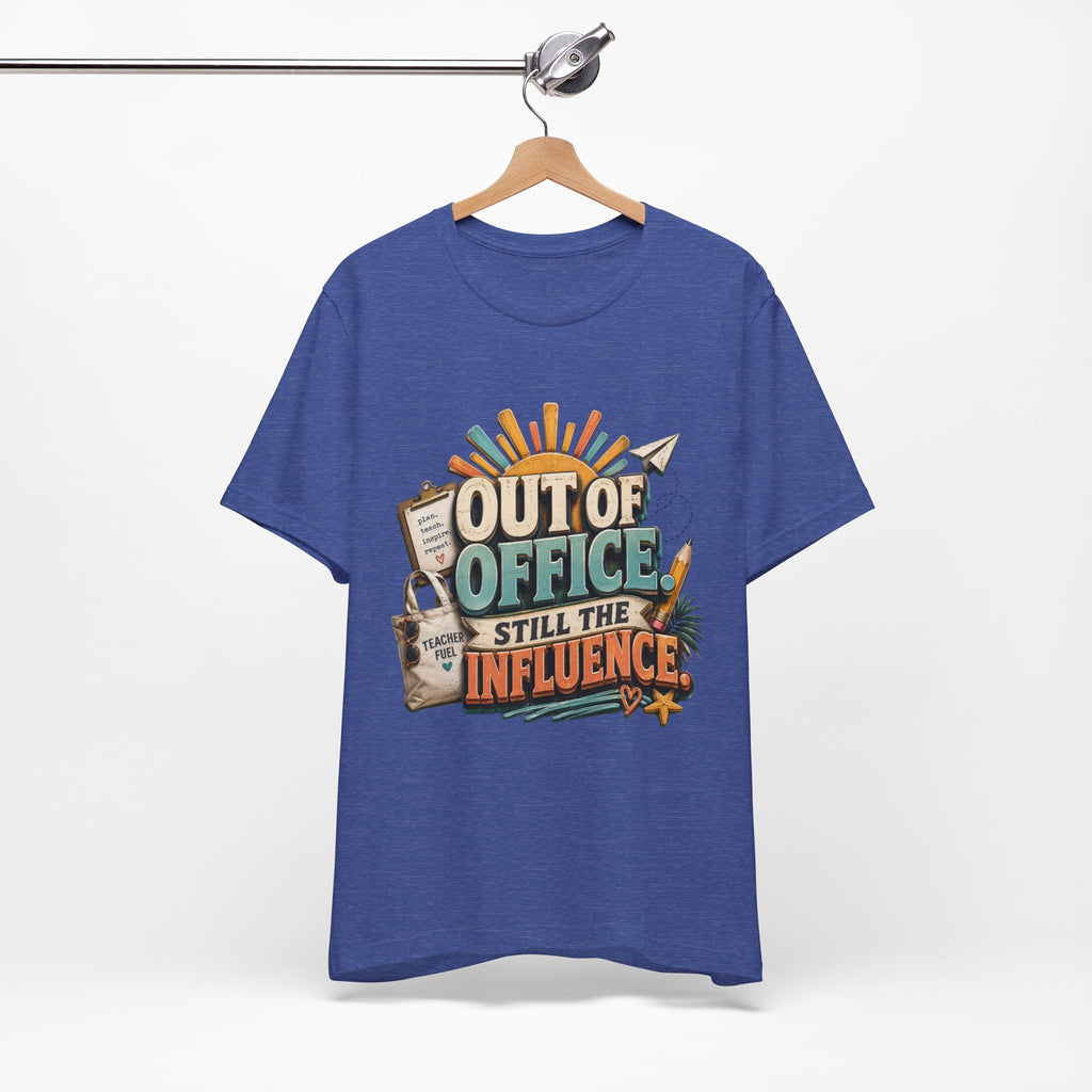 Out of Office Still the Influence T‑Shirt — Vacation & Influencer Beach Tee