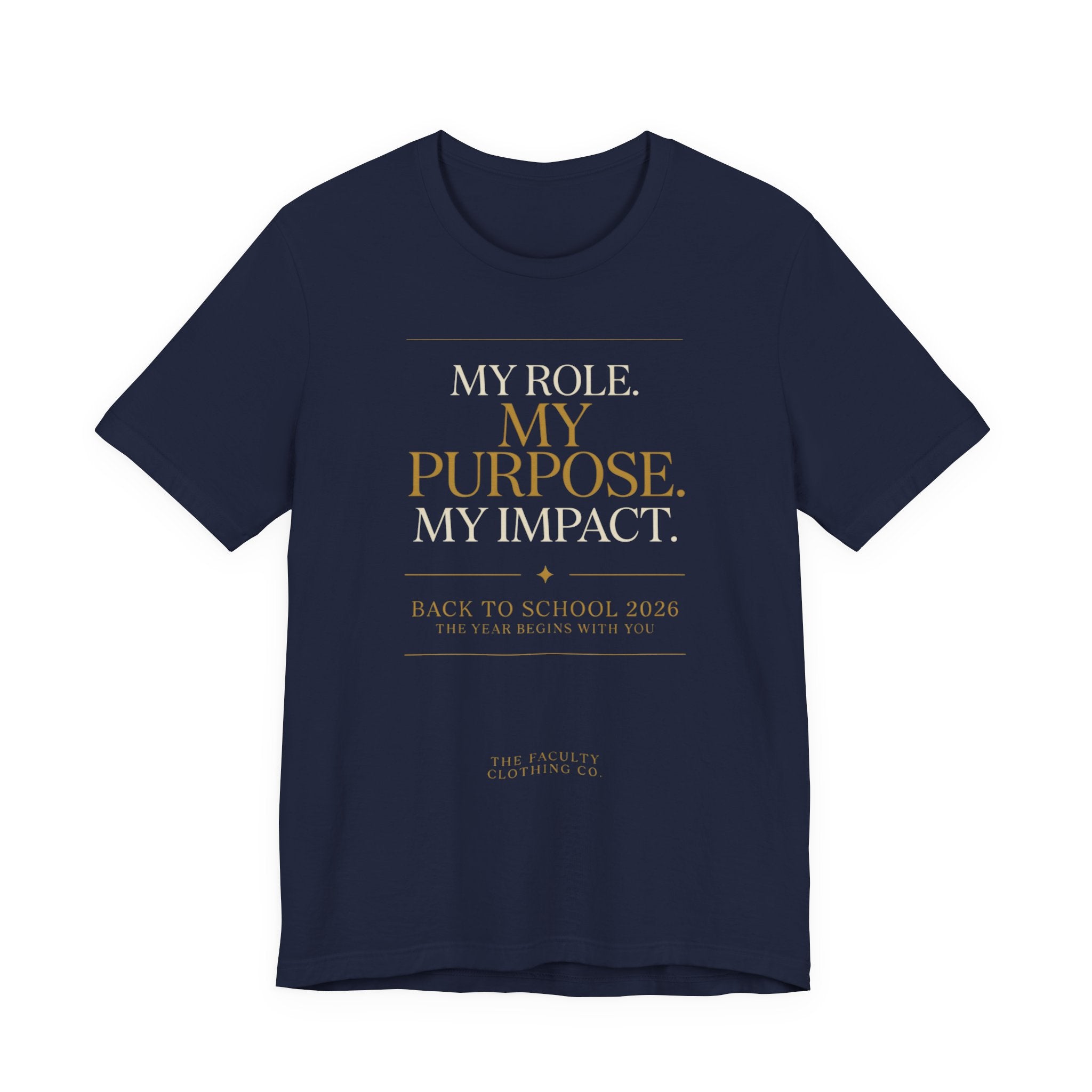 My Role. My Purpose. My Impact. – Inspirational Back to School Tee