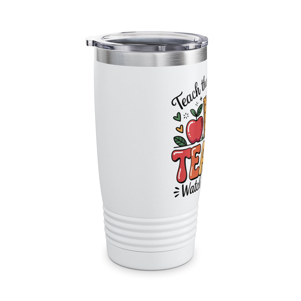 Teach Them Inspire Them Watch Them Grow Tumbler
