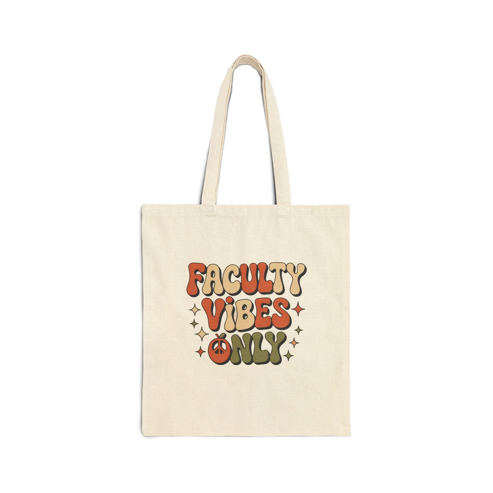 Faculty Vibes Only Tote Bag, Canvas Shopper, Eco-Friendly Gift, Teacher Appreciation, School Supplies