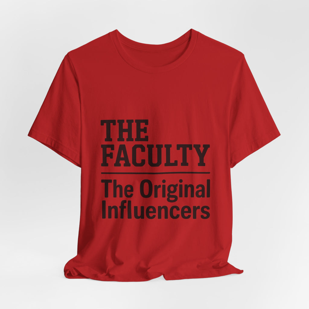 The Faculty - "The Original Influencers" Tee